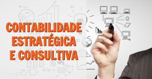 Já ouviu falar em Contabilidade Estratégica e Consultiva?