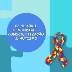 02 de Abril - Dia Mundial de Conscientização do Autismo