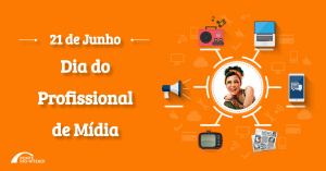 21 de Junho - Dia do Mídia.