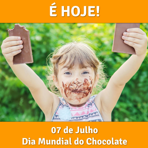 07 de Julho - Dia Mundial do Chocolate