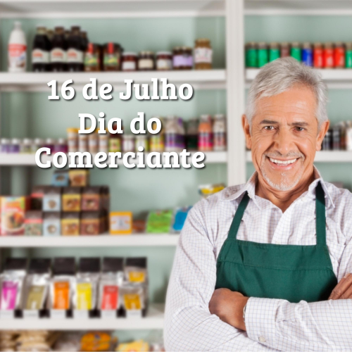 16 de Julho - Dia do Comerciante