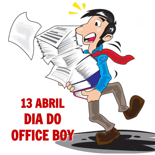 13 de Abril - Dia Office Boy.