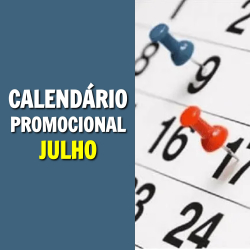 CALENDÁRIO PROMOCIONAL - JULHO
