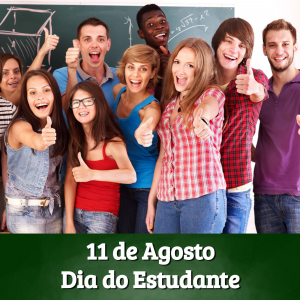 Dia do Estudante - 11 de Agosto