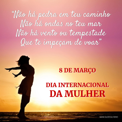 8 de Março - Dia Internacional da Mulher