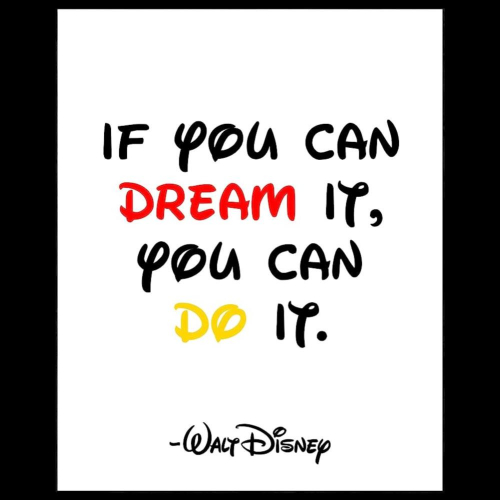 If you can dream it, you can do it!