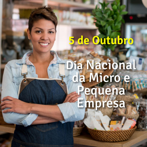 5 de Outubro - Dia Nacional da Micro e Pequena Empresa